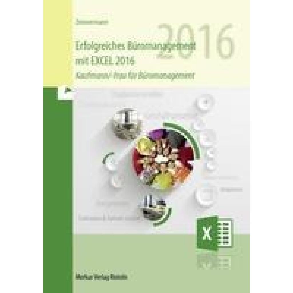 9783812008136 - Erfolgreiches Büromanagement EXCEL 2016 - Axel Zimmermann Kartoniert (TB) 9783812008136 - Erfolgreiches Büromanagement EXCEL 2016 - Axel Zimmermann Kartoniert (TB)