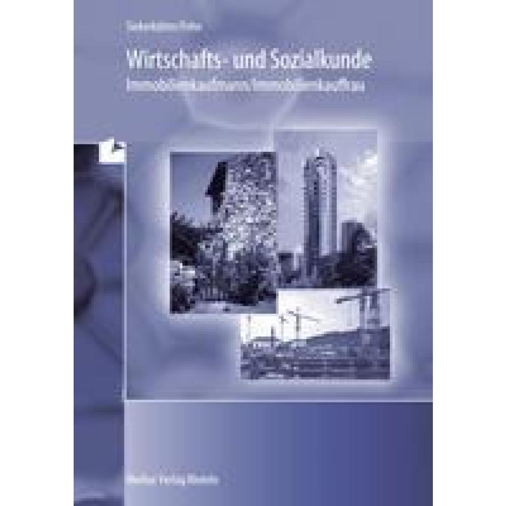 9783812000659 - Siekerkötter Reiner Wirtschaft- und Sozialkunde Immobilienkaufmann Immobilienkauffrau 9783812000659 - Siekerkötter Reiner Wirtschaft- und Sozialkunde Immobilienkaufmann Immobilienkauffrau