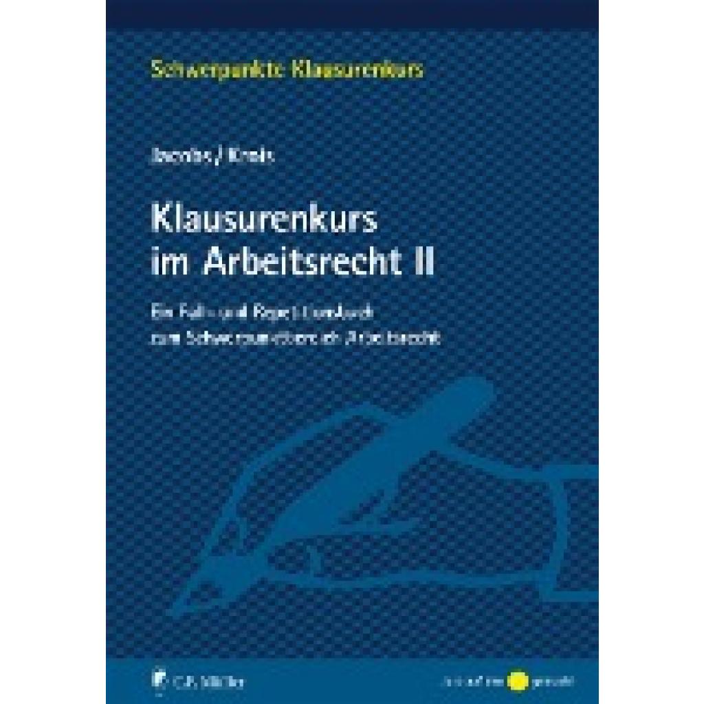Klausurenkurs im Arbeitsrecht II (Jacobs, Matthias~Krois, Christopher)