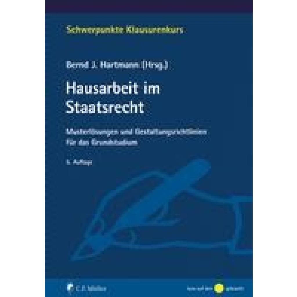 Hausarbeit im Staatsrecht (Barczak, Tristan~Reitzer, Katharina~Schmidt, Thorsten Ingo~Tappe, Henning~Welzel, Tobias~Wittreck, Fabian~Enders, Christoph~Hartmann, Bernd J.~Jansen, Stefan~Kingreen, Thorsten~Klein, Jan Niklas~Klement, Jan Henrik~Knoth, Annchristin~Mülder, Marje)