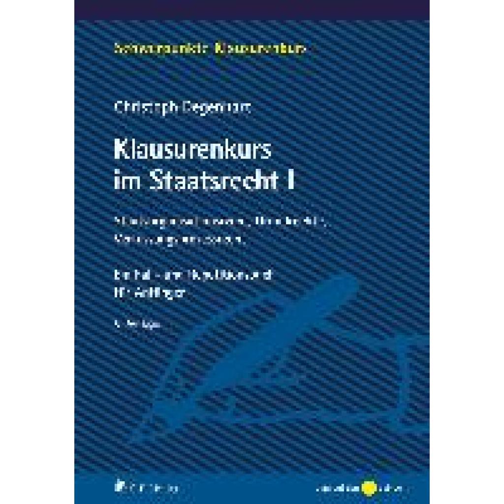 9783811458031 - Schwerpunkte Klausurenkurs Klausurenkurs im Staatsrecht I - Christoph Degenhart Kartoniert (TB) 9783811458031 - Schwerpunkte Klausurenkurs Klausurenkurs im Staatsrecht I - Christoph Degenhart Kartoniert (TB)