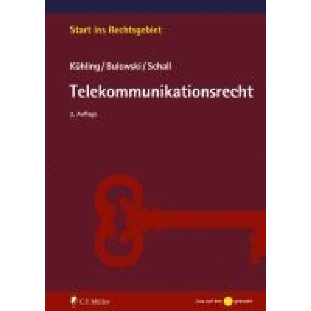 9783811456280 - Start ins Rechtsgebiet Telekommunikationsrecht - Jürgen Kühling Stefan Bulowski Tobias Schall Kartoniert (TB) 9783811456280 - Start ins Rechtsgebiet Telekommunikationsrecht - Jürgen Kühling Stefan Bulowski Tobias Schall Kartoniert (TB)