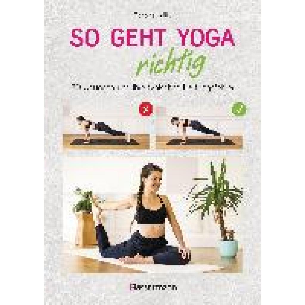 Cailly, Tiphaine: So geht Yoga richtig - 70 Übungen und ihre typischen Haltungsfehler. Von Beginn an sicher trainieren