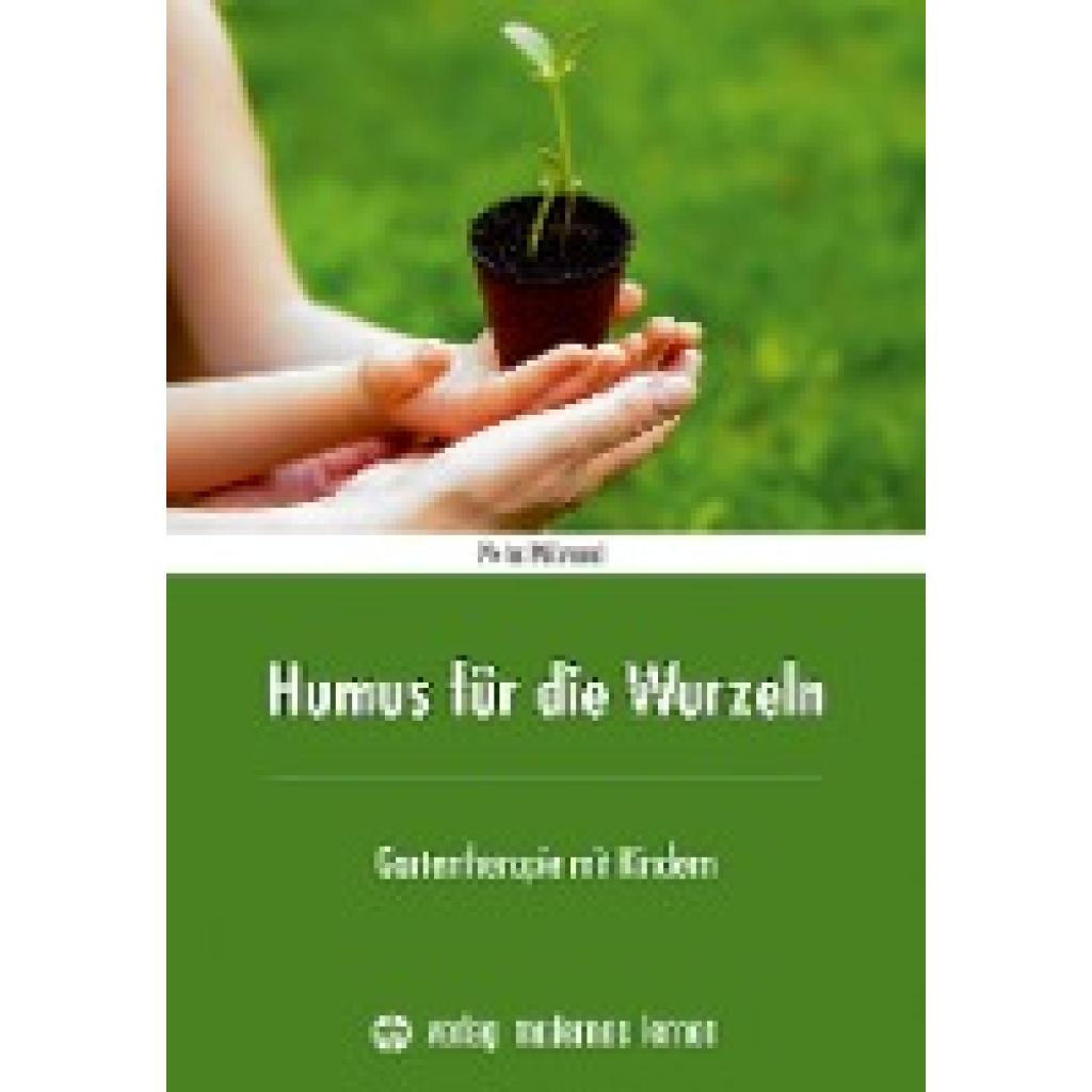 Hilbrandt, Petra: Humus für die Wurzeln