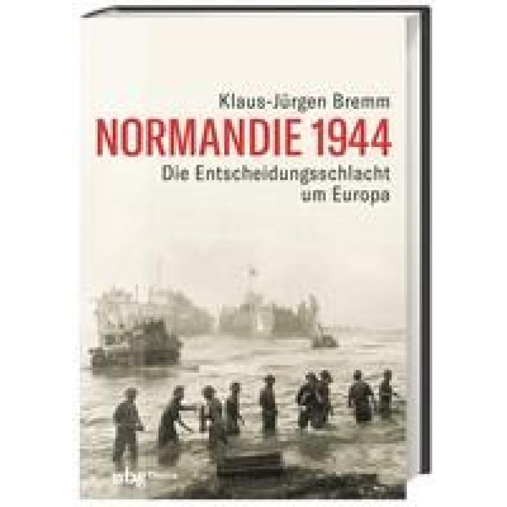 9783806244885 - Normandie 1944 - Klaus-Jürgen Bremm Gebunden