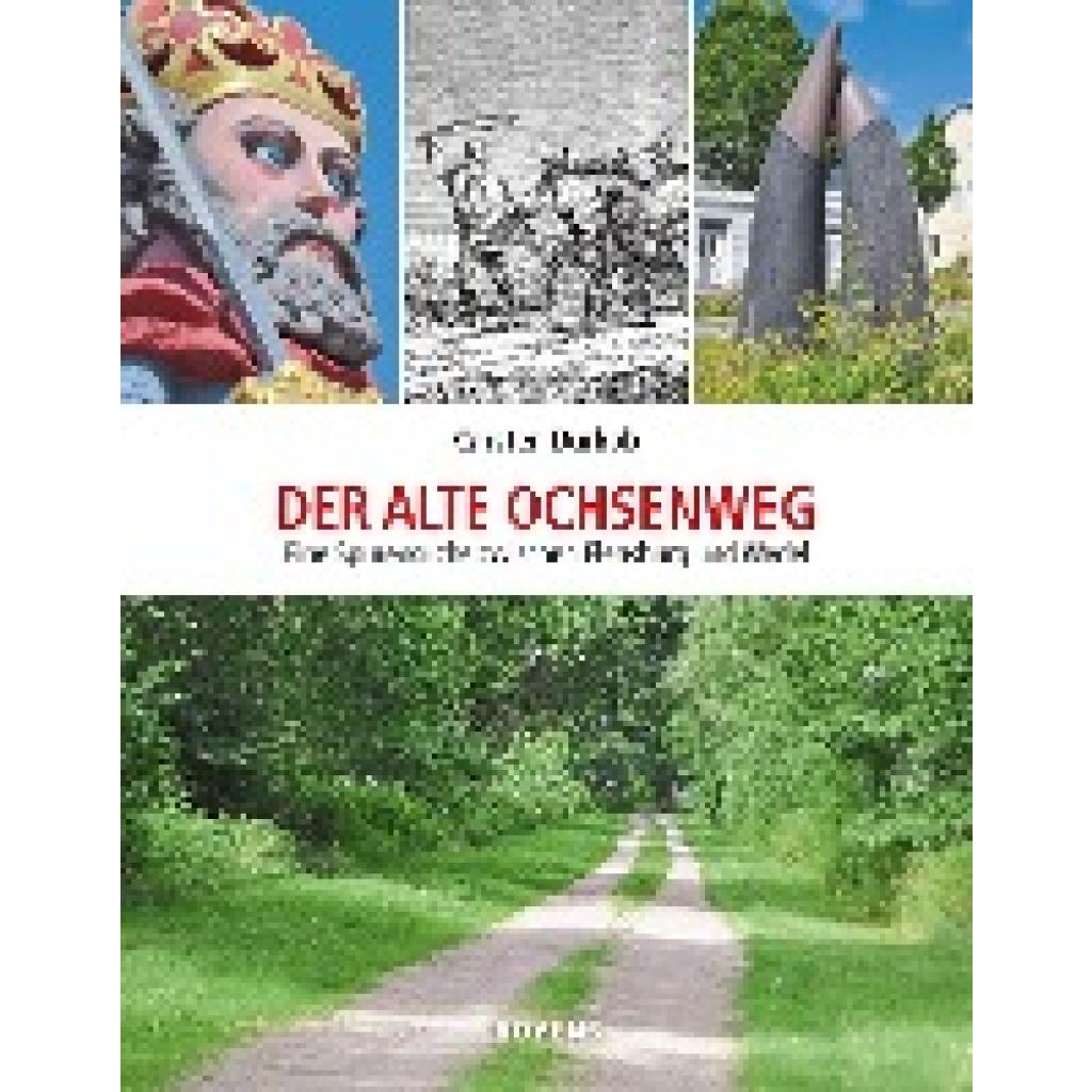 9783804215399 - Der alte Ochsenweg - Carsten Dürkob Gebunden 9783804215399 - Der alte Ochsenweg - Carsten Dürkob Gebunden