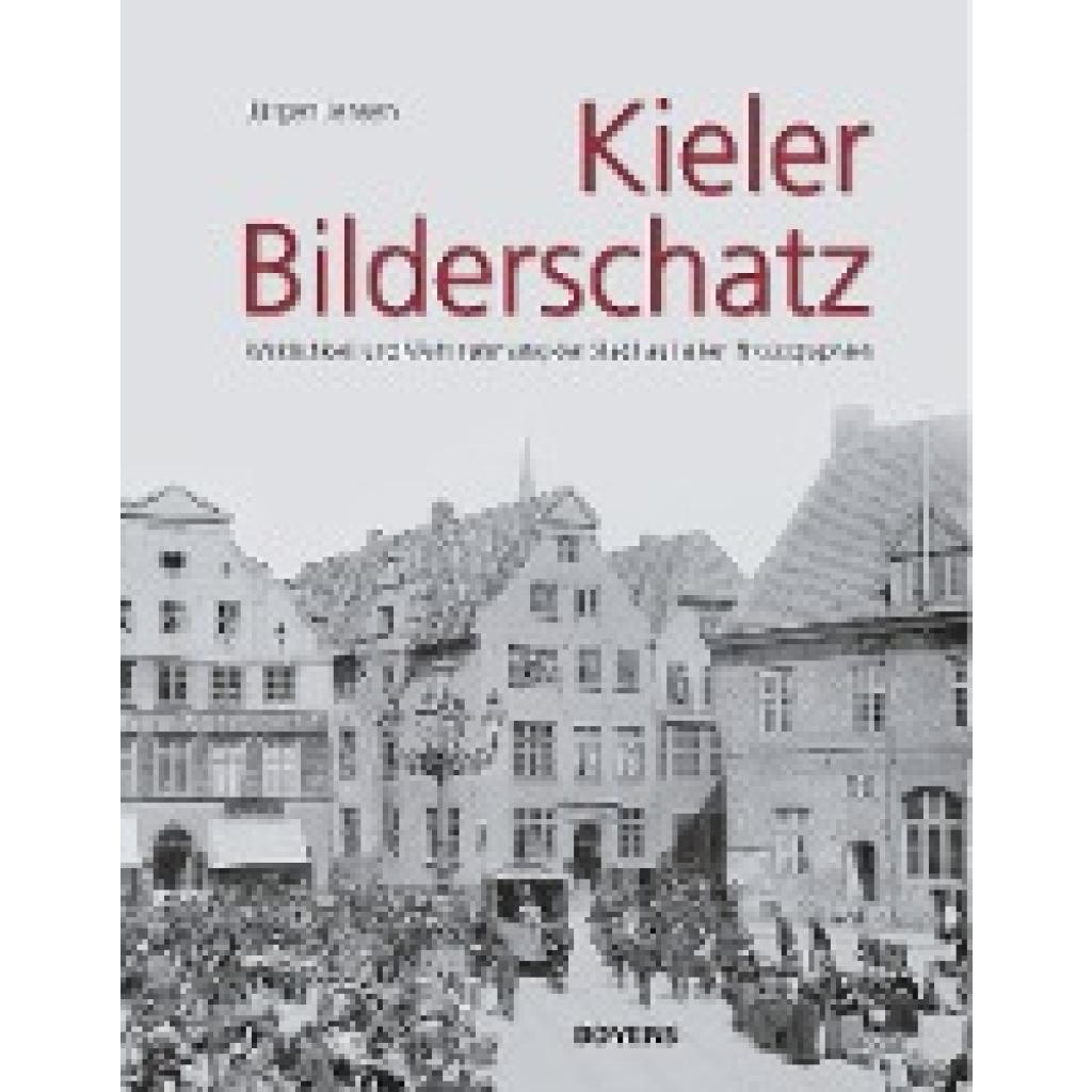 9783804213586 - Kieler Bilderschatz - Jürgen Jensen Leinen 9783804213586 - Kieler Bilderschatz - Jürgen Jensen Leinen