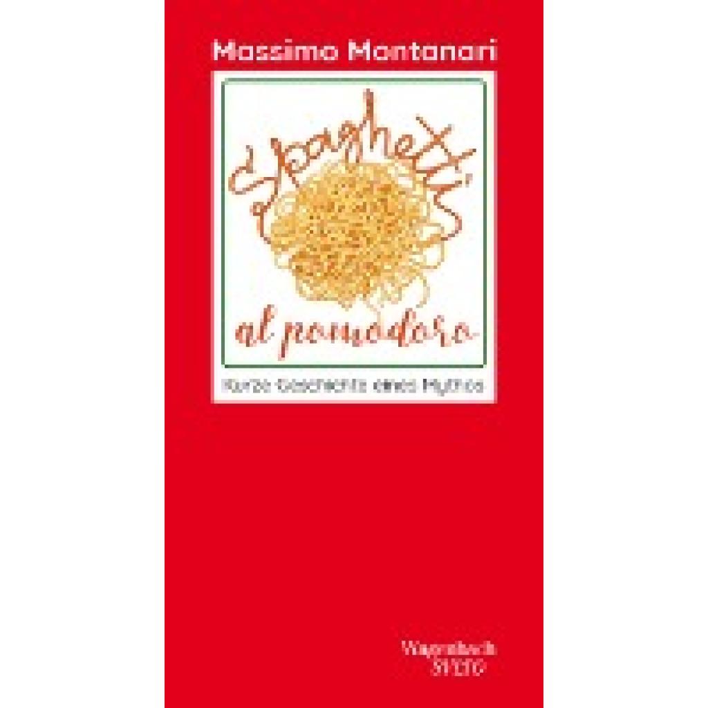 9783803113542 - Spaghetti al pomodoro - Massimo Montanari Leinen 9783803113542 - Spaghetti al pomodoro - Massimo Montanari Leinen