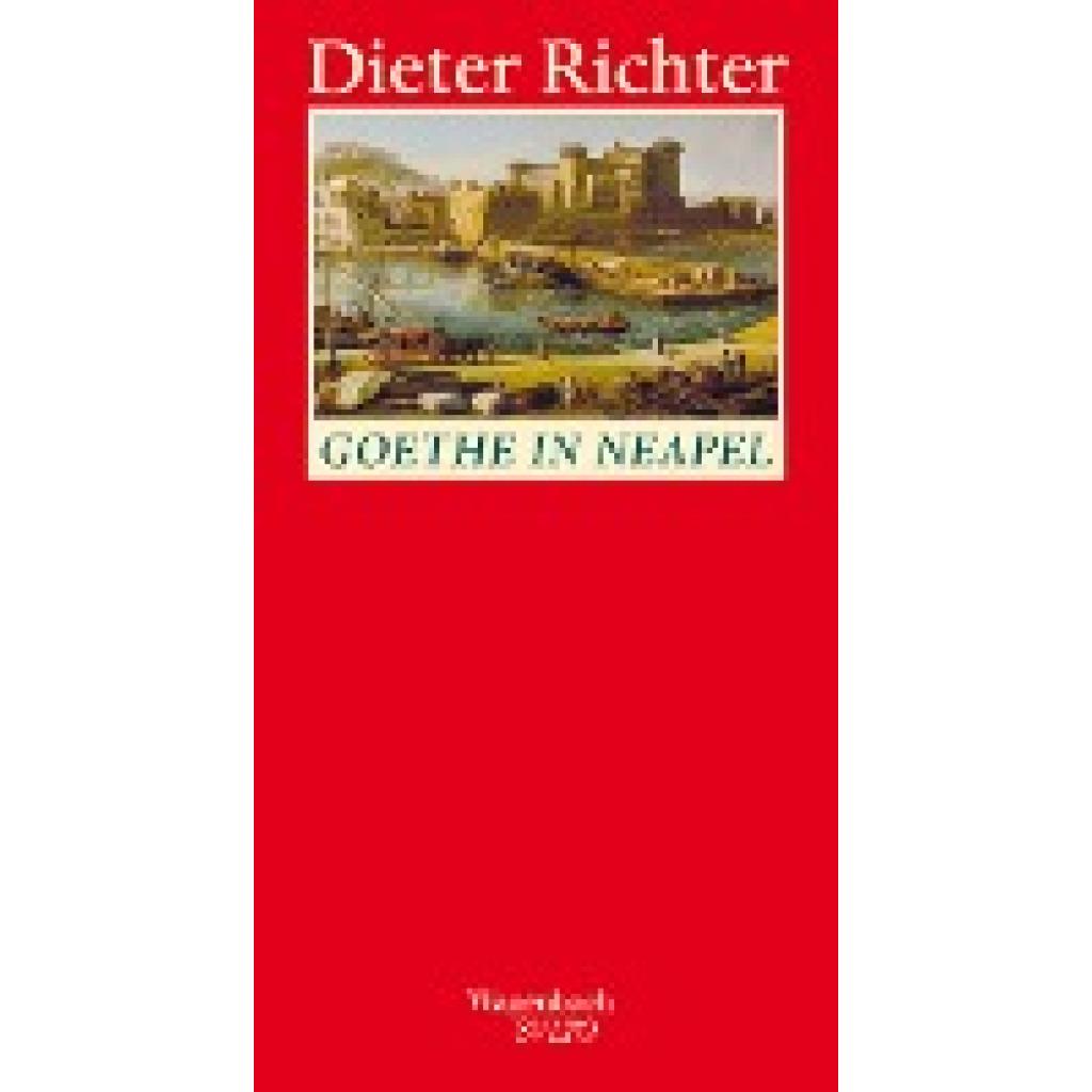 Richter, Dieter: Goethe in Neapel