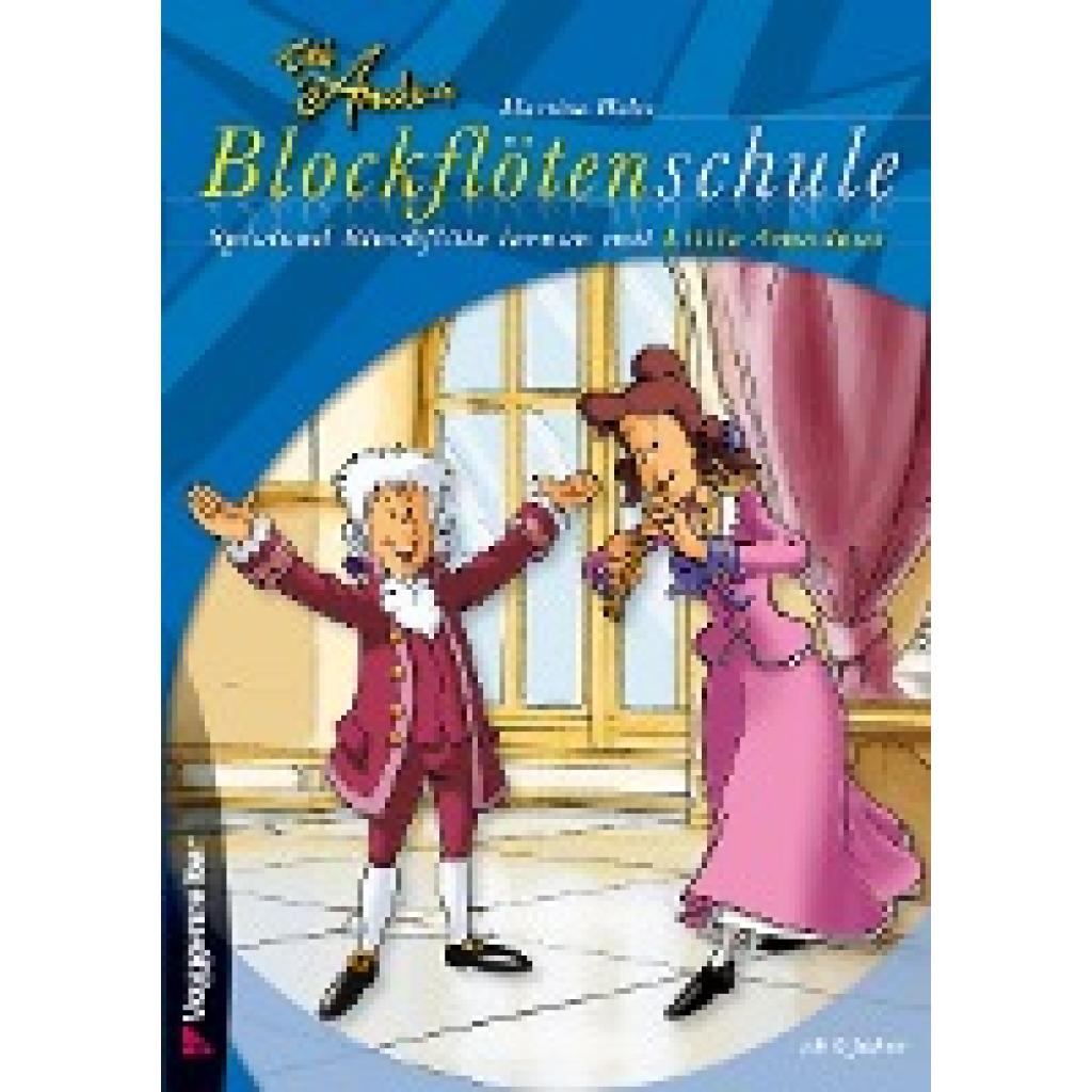 Holtz, Martina: Little Amadeus Blockflötenschule