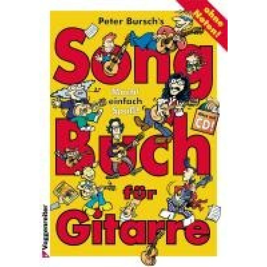 Bursch, Peter: Peter Burschs Songbuch für Gitarre. Ohne Noten