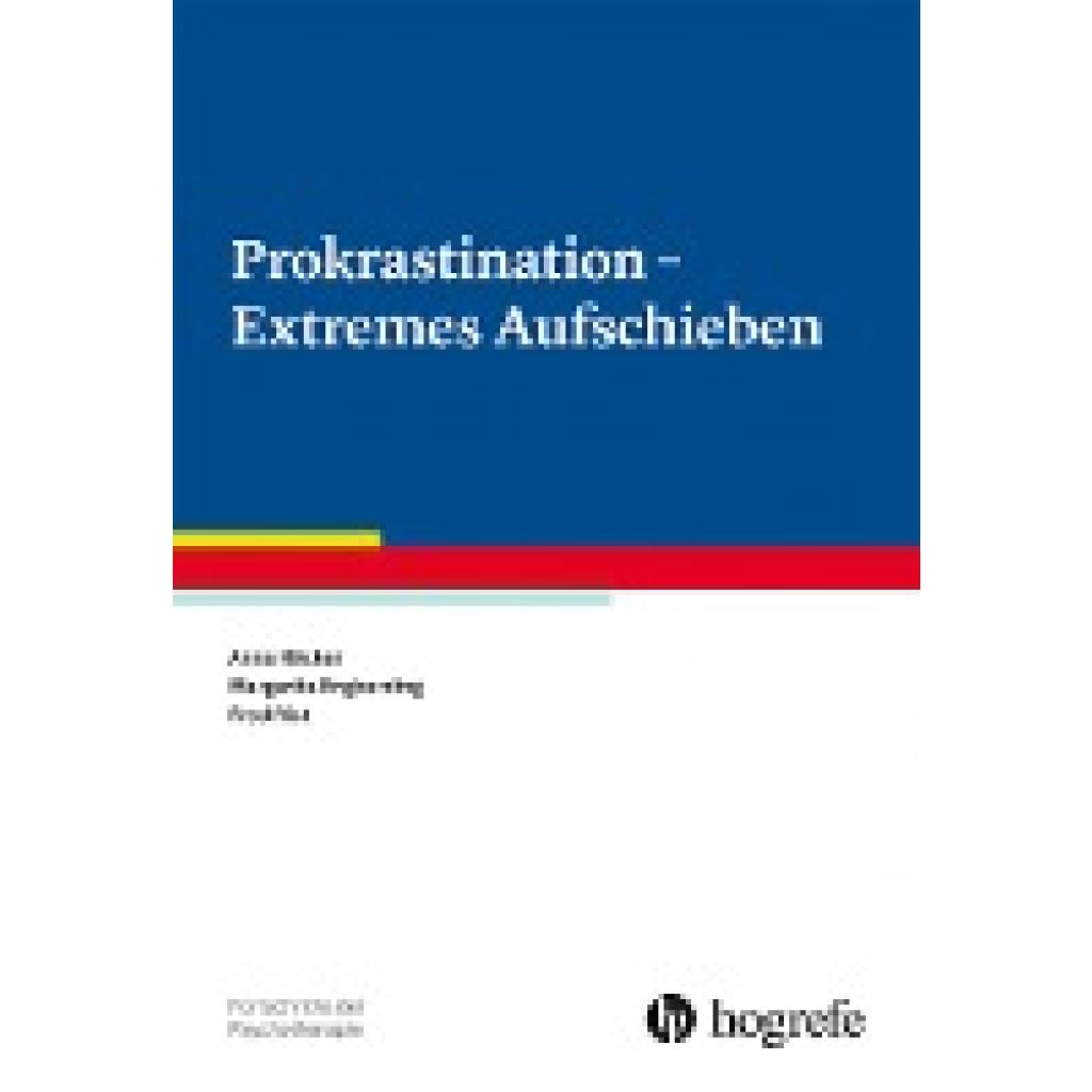 9783801730819 - Prokrastination - Extremes Aufschieben - Anna Höcker Margarita Engberding Fred Rist Kartoniert (TB) 9783801730819 - Prokrastination - Extremes Aufschieben - Anna Höcker Margarita Engberding Fred Rist Kartoniert (TB)