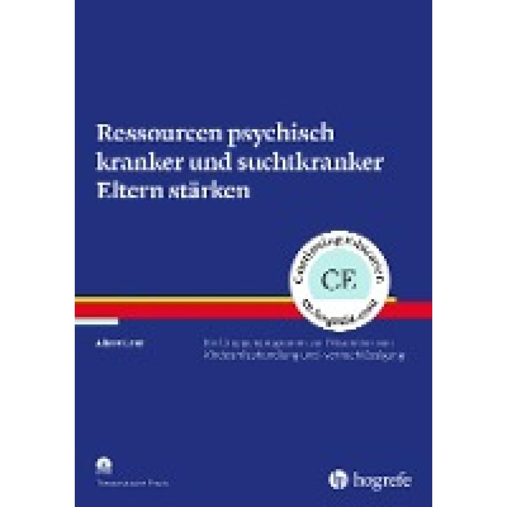 9783801728168 - Ressourcen psychisch kranker und suchtkranker Eltern stärken m CD-ROM - Albert Lenz Kartoniert (TB) 9783801728168 - Ressourcen psychisch kranker und suchtkranker Eltern stärken m CD-ROM - Albert Lenz Kartoniert (TB)