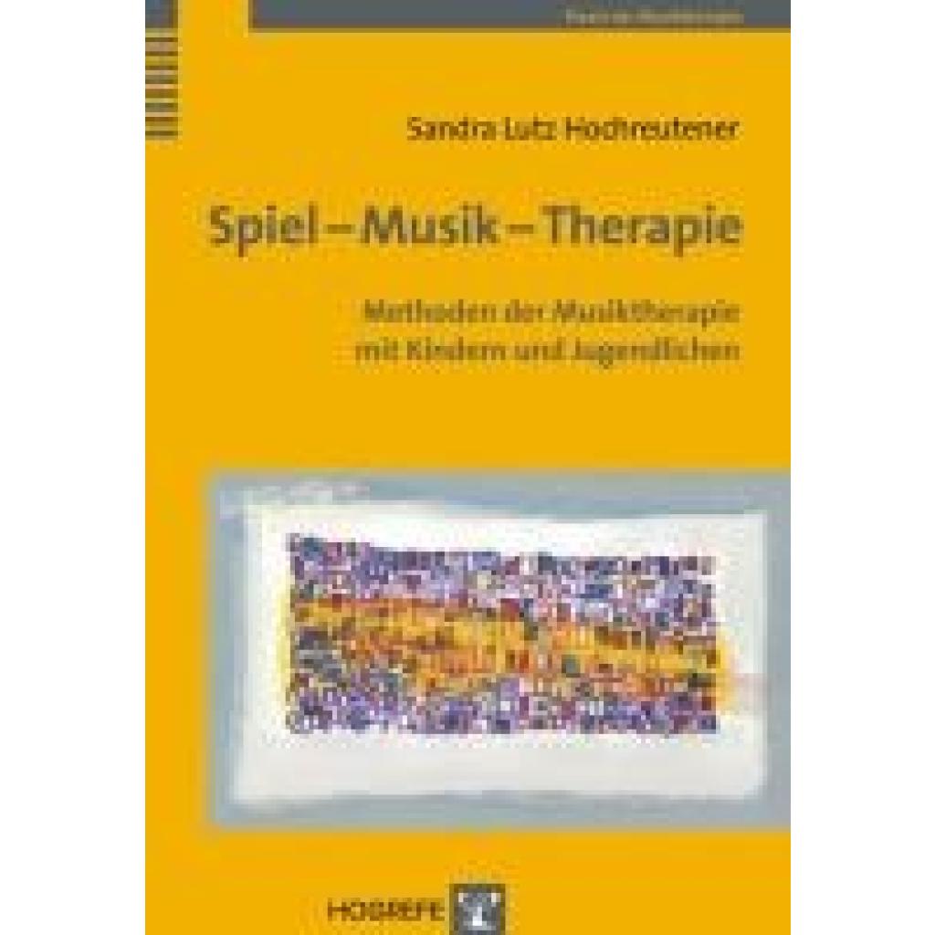 Spiel - Musik - Therapie (Lutz Hochreutener, Sandra)