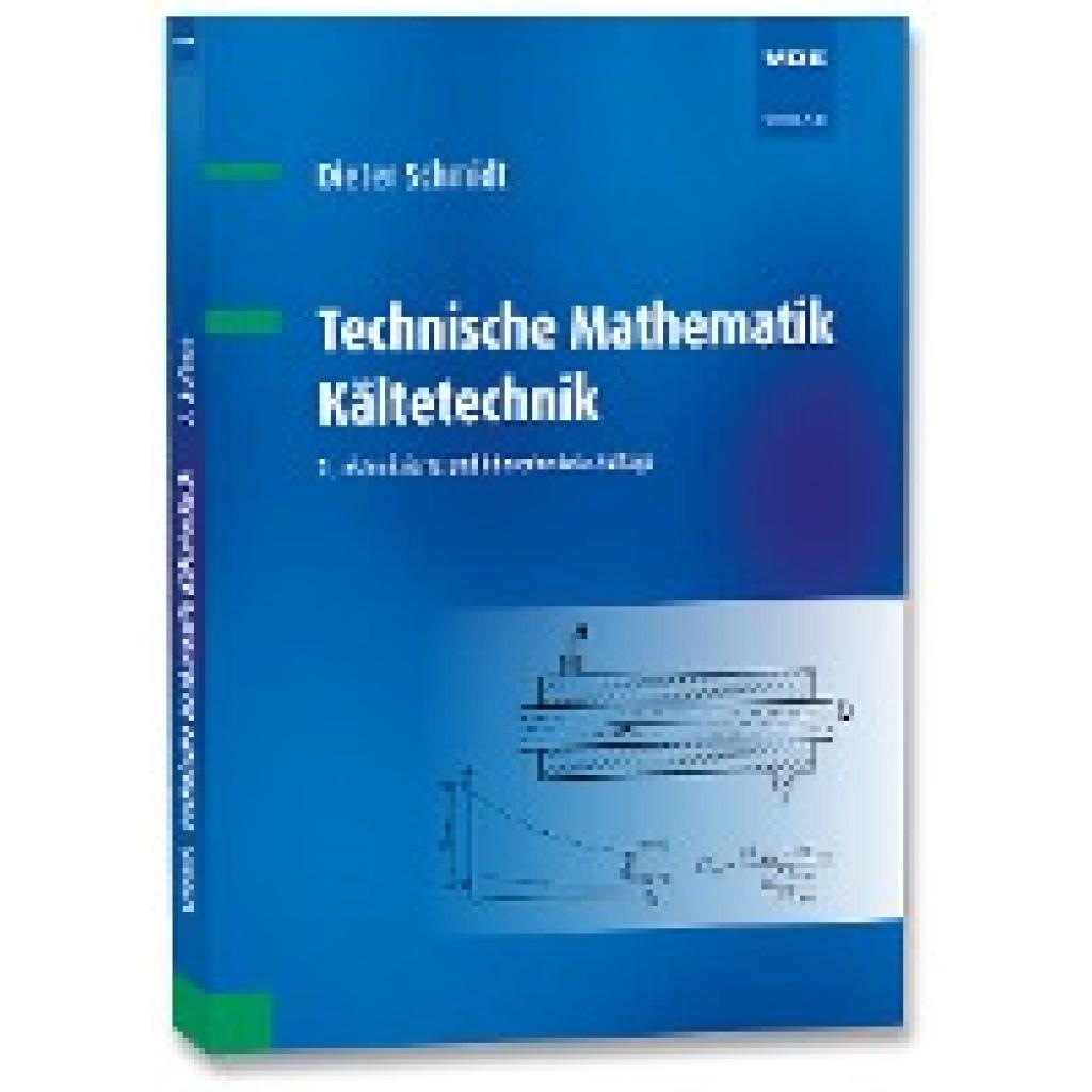 Technische Mathematik Kältetechnik (Schmidt, Dieter)