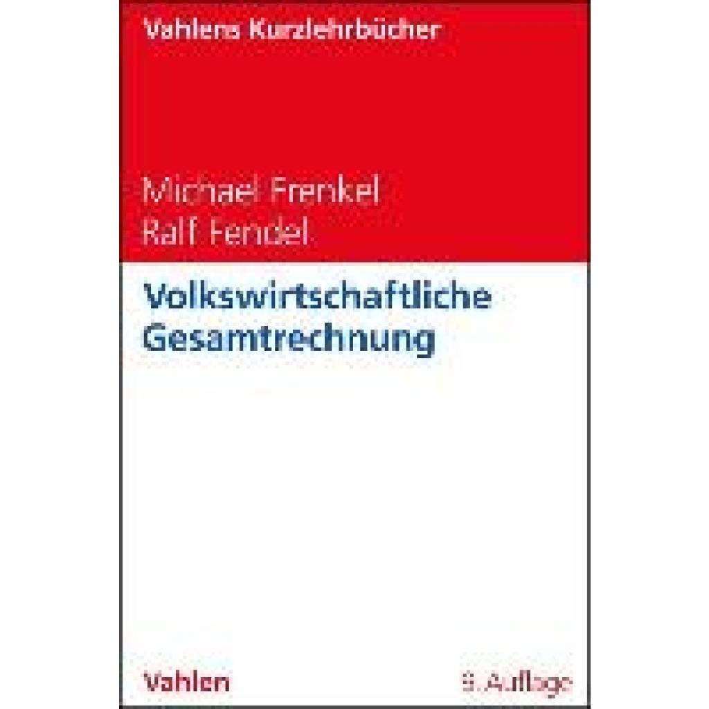 Volkswirtschaftliche Gesamtrechnung (Frenkel, Michael~Fendel, Ralf)