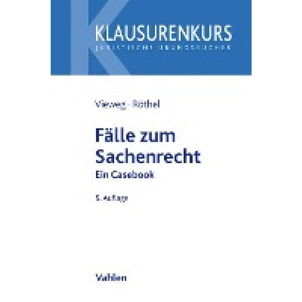 9783800665709 - Fälle zum Sachenrecht - Klaus Vieweg Anne Röthel Kartoniert (TB) 9783800665709 - Fälle zum Sachenrecht - Klaus Vieweg Anne Röthel Kartoniert (TB)