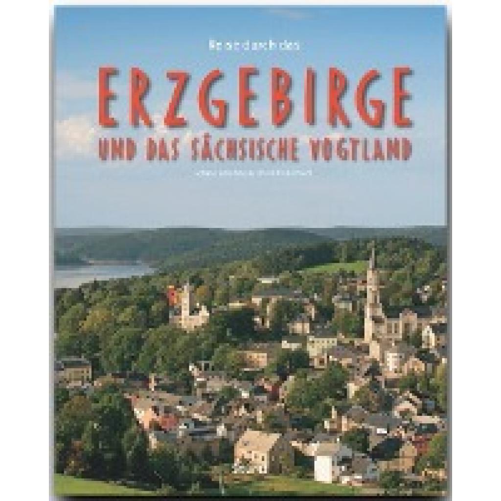 Luthardt, Ernst-Otto: Reise durch das Erzgebirge und das Sächsische Vogtland