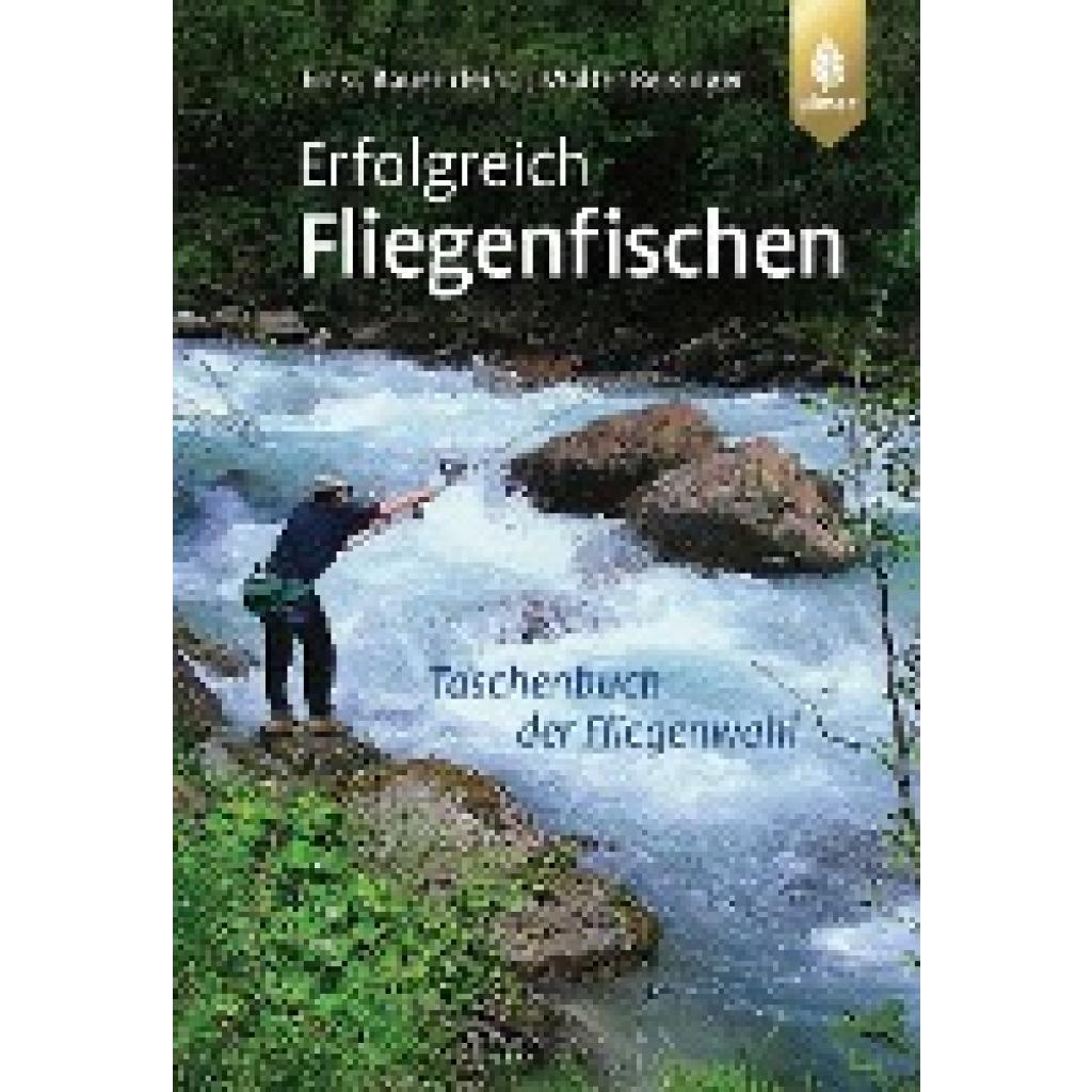 9783800180875 - Erfolgreich Fliegenfischen - Walter Reisinger Ernst Bauernfeind Kartoniert (TB)