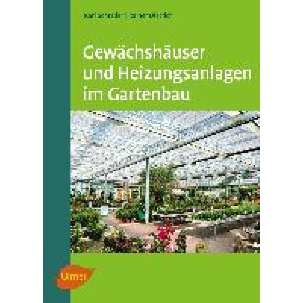 9783800175826 - Gewächshäuser und Heizungsanlagen im Gartenbau - Karl Schrader Rainer Dietrich Kartoniert (TB)