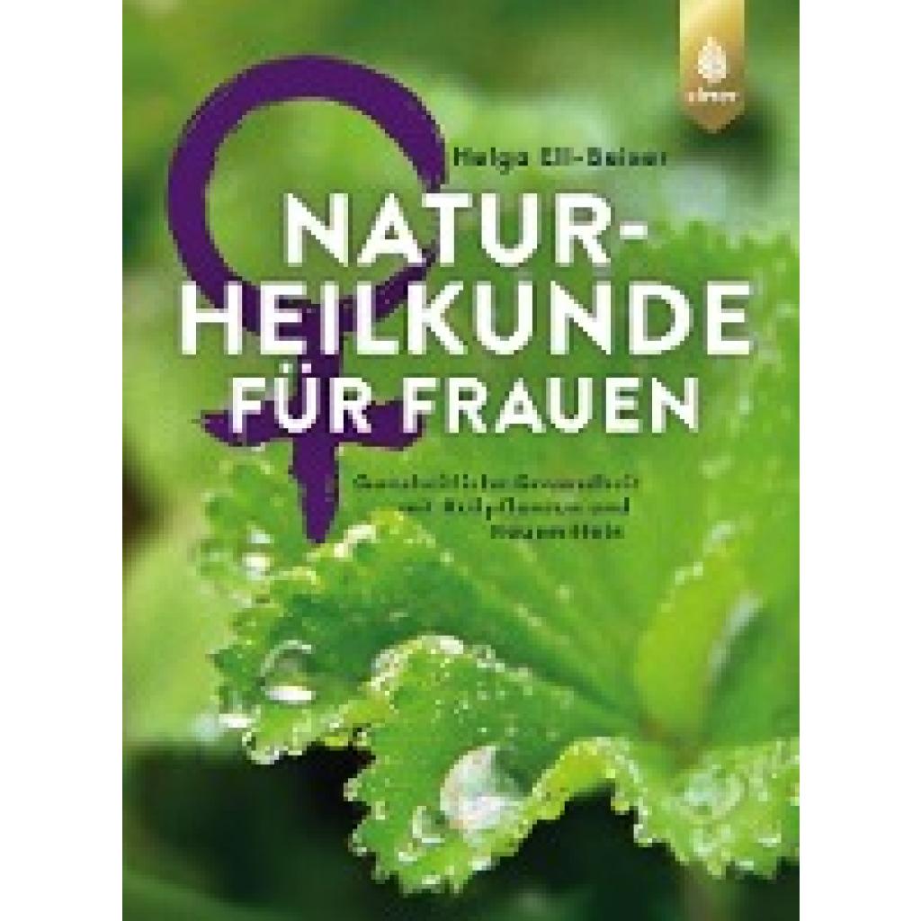 Ell-Beiser, Helga: Naturheilkunde für Frauen