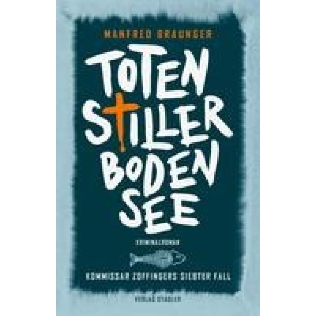 9783797707819 - Totenstiller Bodensee - Manfred Braunger Kartoniert (TB) 9783797707819 - Totenstiller Bodensee - Manfred Braunger Kartoniert (TB)