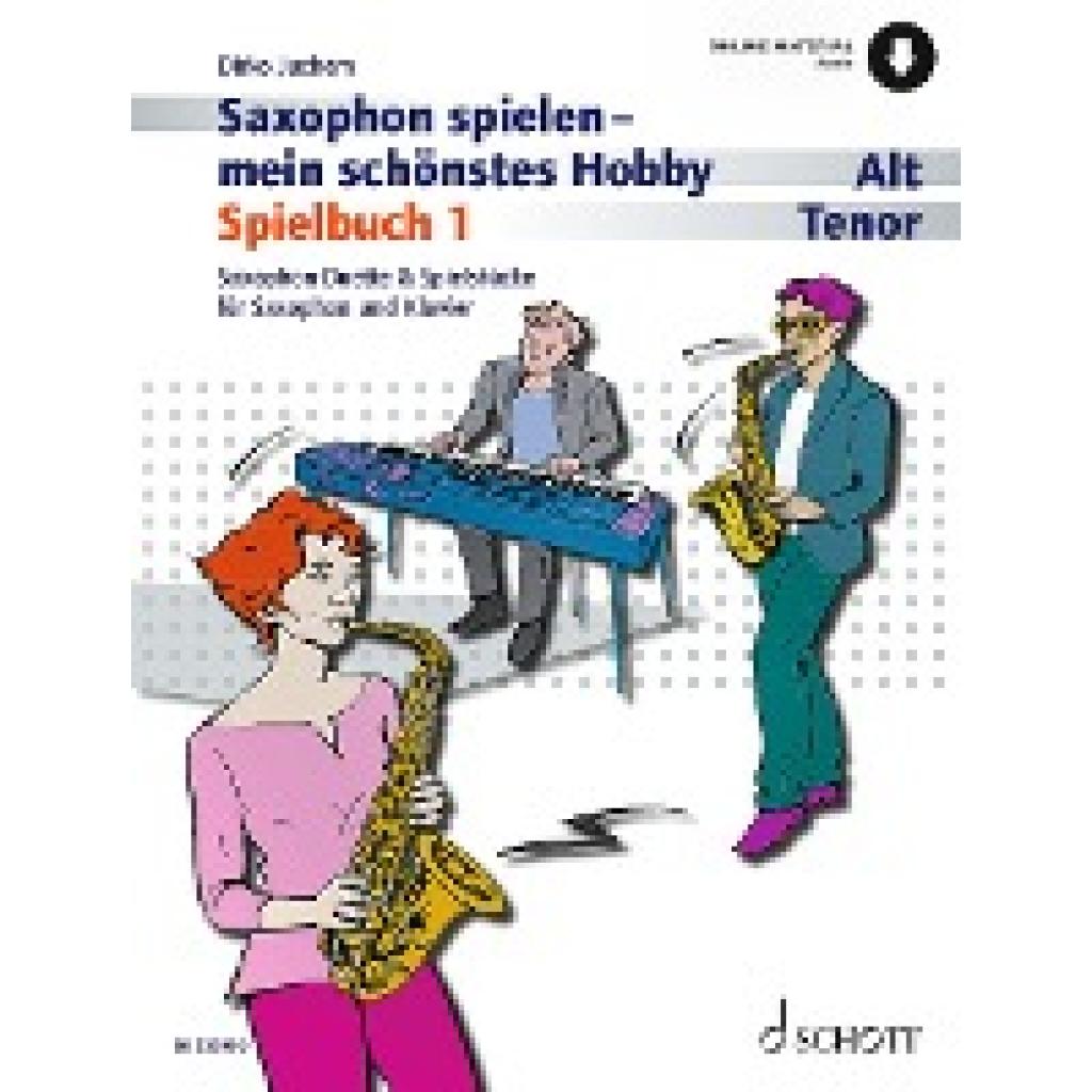Saxophon spielen - mein schönstes Hobby (Juchem, Dirko)