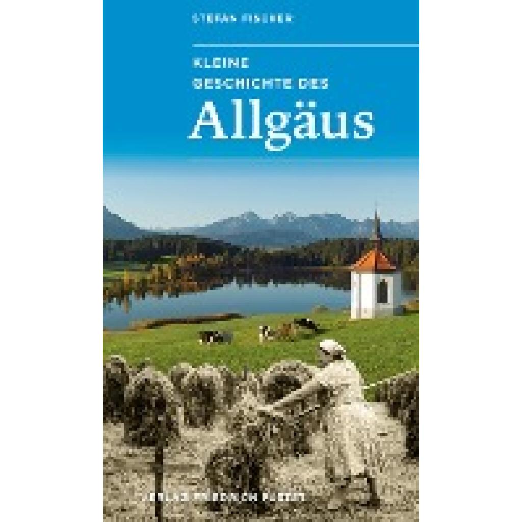 9783791734316 - Bayerische Geschichte   Kleine Geschichte des Allgäus - Stefan Fischer Kartoniert (TB)