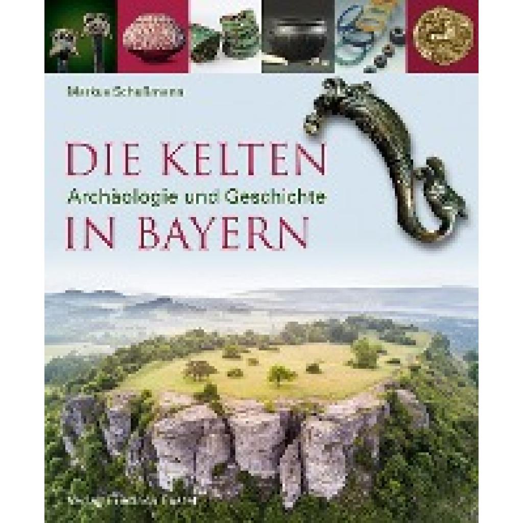 Die Kelten in Bayern (Schußmann, Markus)