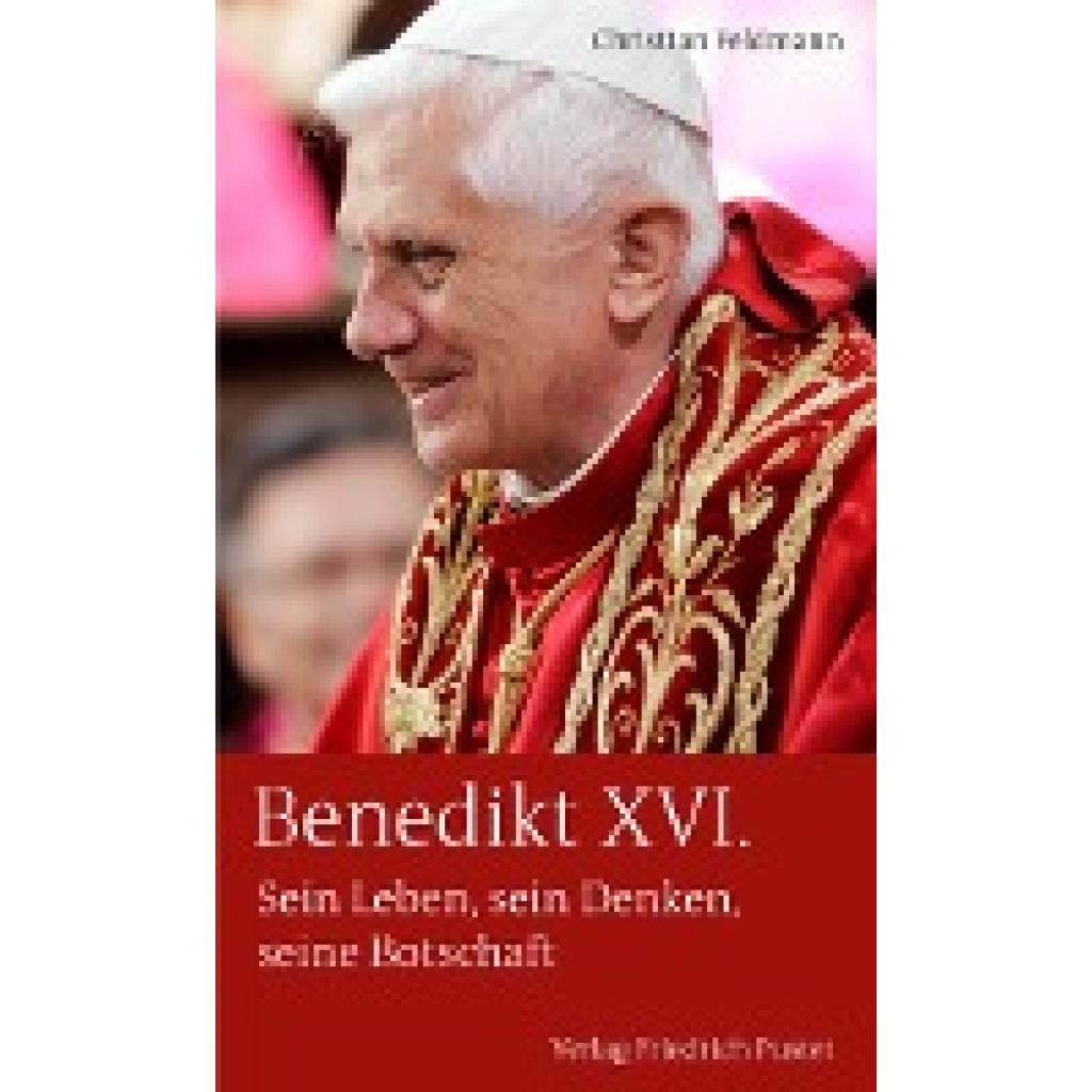 9783791730745 - Benedikt XVI - Christian Feldmann Kartoniert (TB) 9783791730745 - Benedikt XVI - Christian Feldmann Kartoniert (TB)