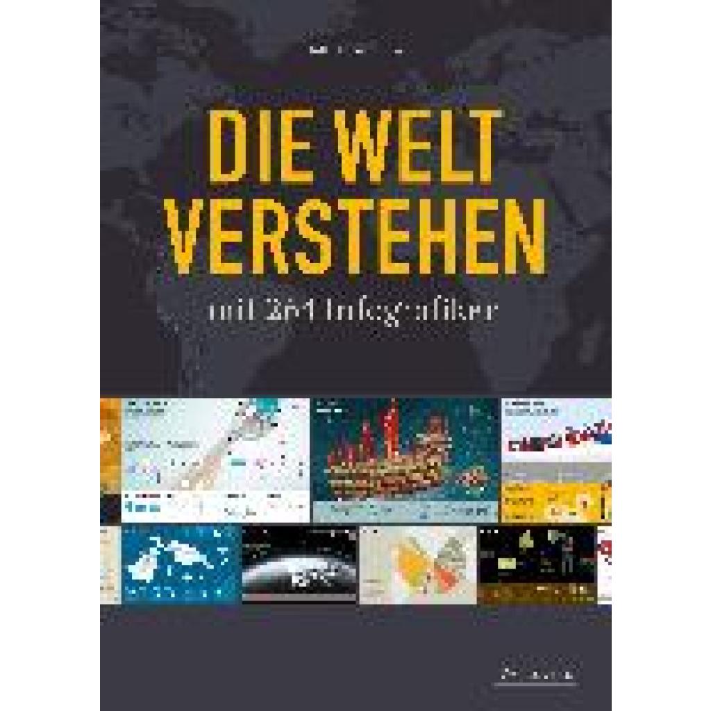 9783791387109 - Die Welt verstehen mit 264 Infografiken - Schwochow Visual Stories GmbH Gebunden 9783791387109 - Die Welt verstehen mit 264 Infografiken - Schwochow Visual Stories GmbH Gebunden