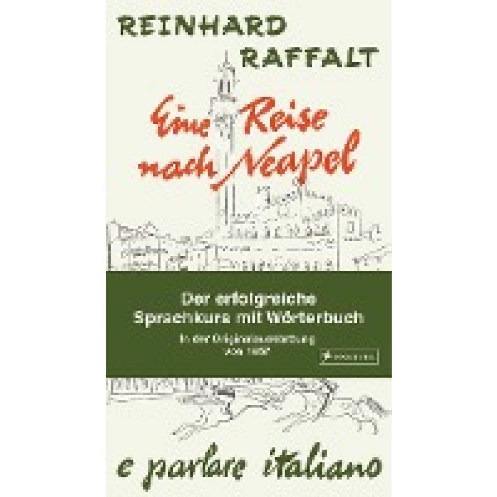 9783791386775 - Eine Reise nach Neapel - Der erfolgreiche Sprachkurs mit Wörterbuch italienisch deutsch - Reinhard Raffalt Taschenbuch