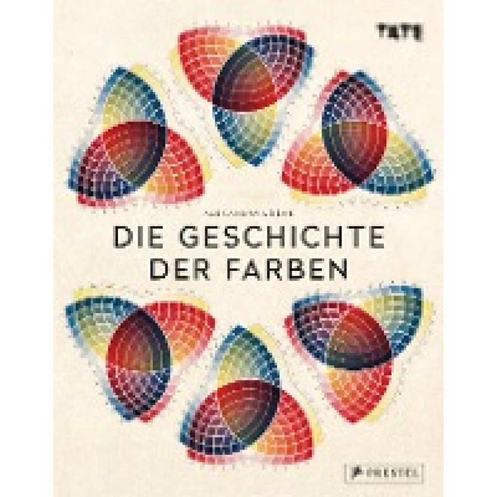 9783791385464 - Die Geschichte der Farben - Alexandra Loske Gebunden