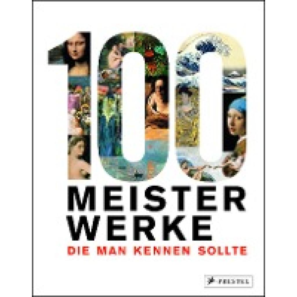 100 Meisterwerke, die man kennen sollte