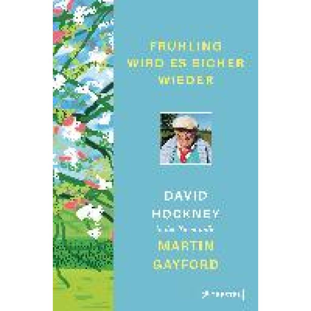9783791379494 - Hockney David Frühling wird es sicher wieder 9783791379494 - Hockney David Frühling wird es sicher wieder