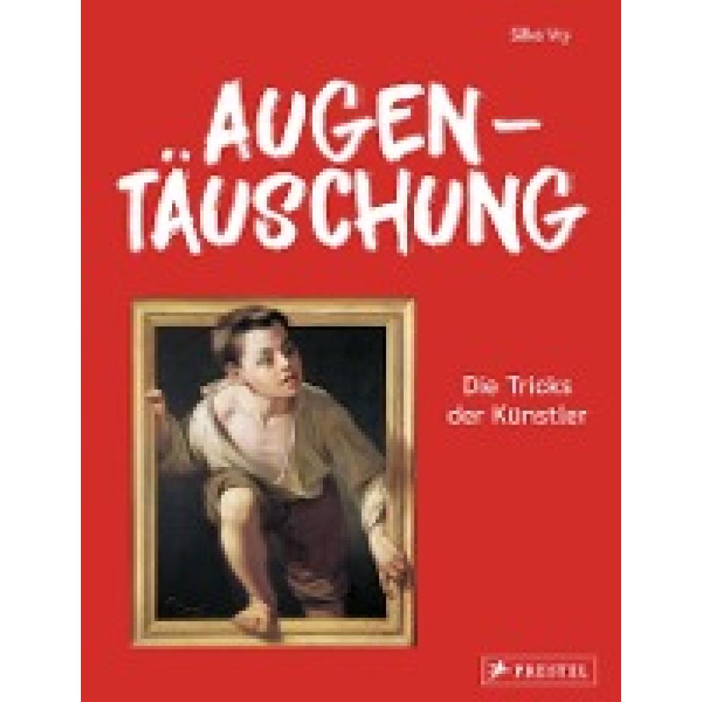 Vry, Silke: Augentäuschung - Die Tricks der Künstler [Neuausgabe]