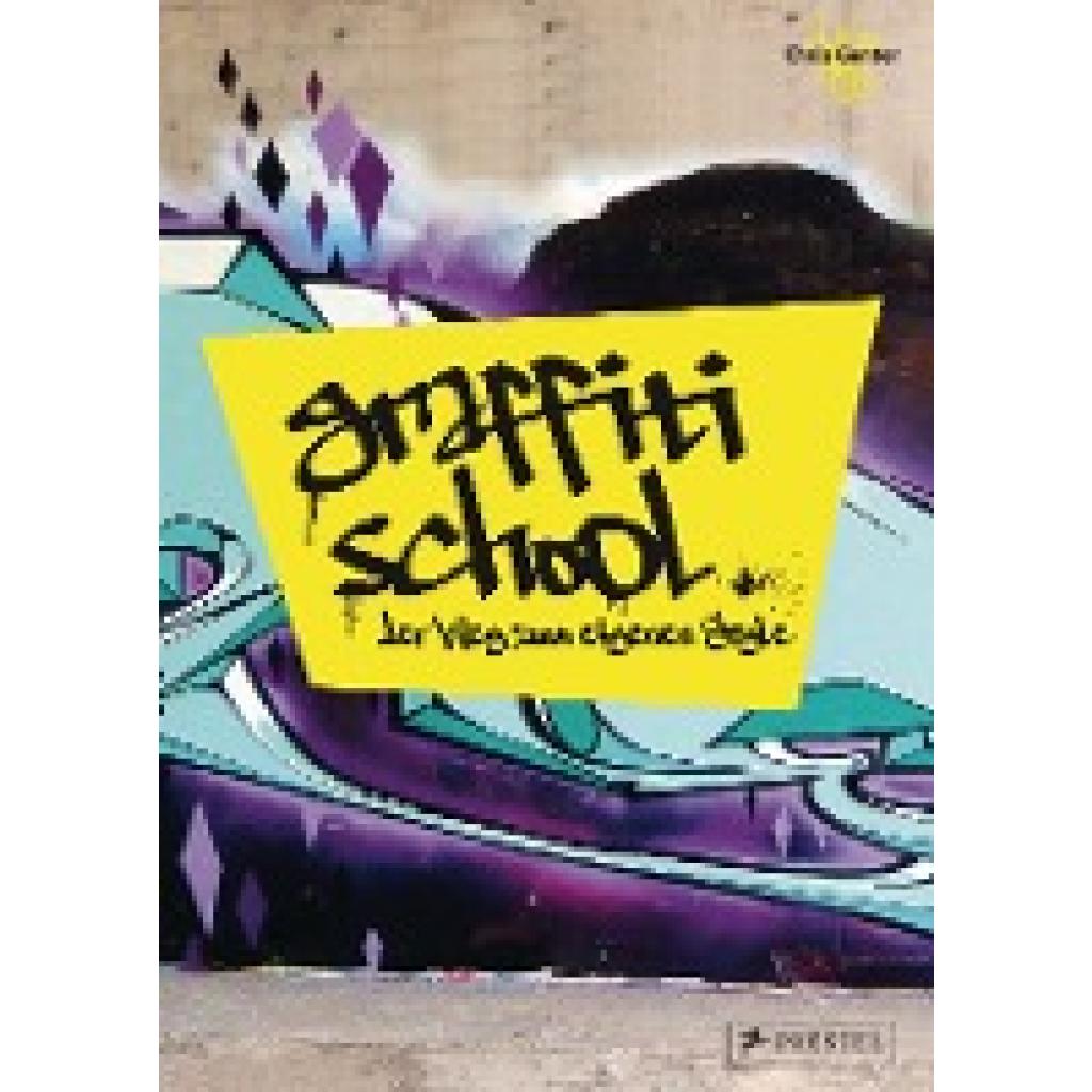 Ganter, Christoph: Graffiti School