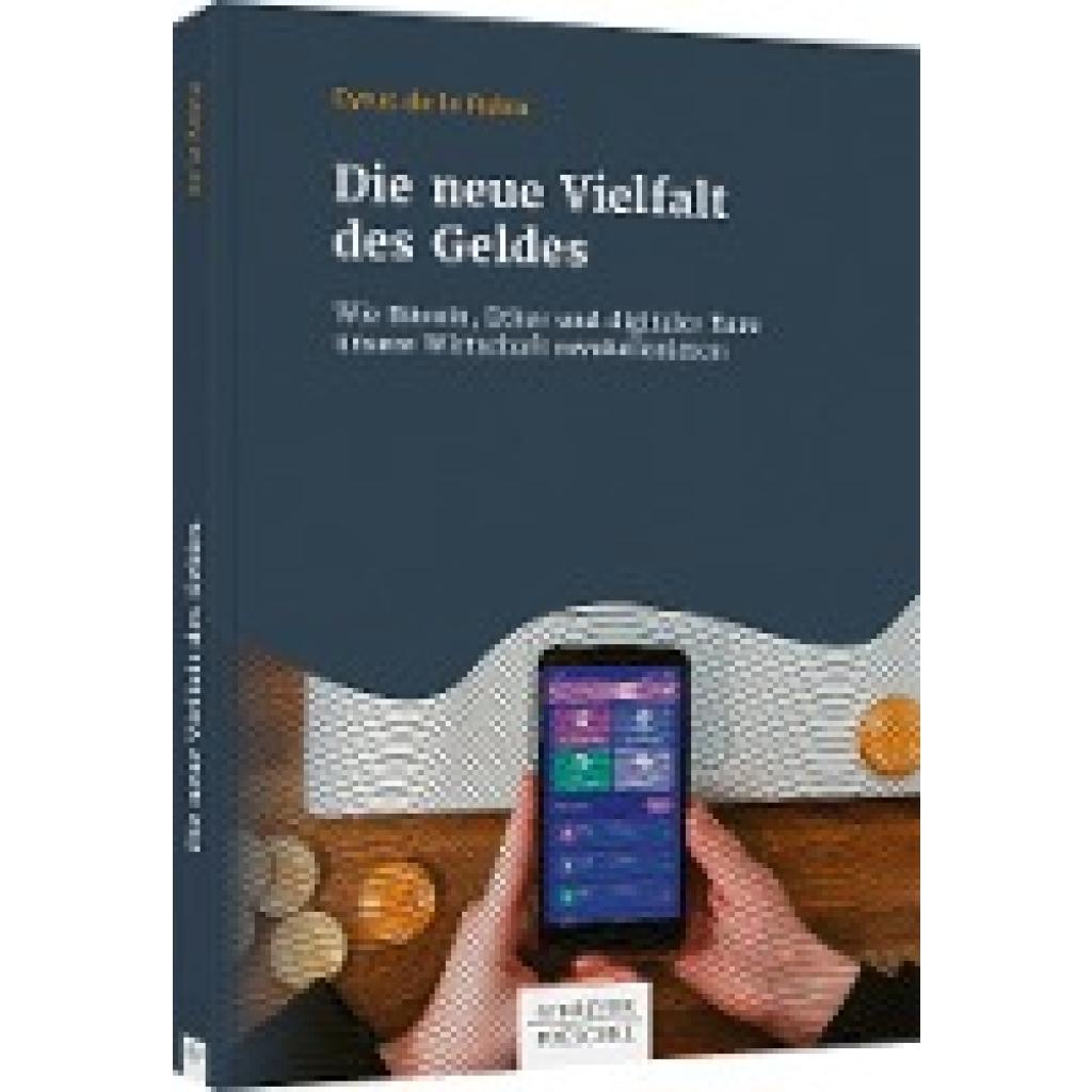 9783791056005 - Die neue Vielfalt des Geldes - Cyrus de la Rubia Kartoniert (TB)