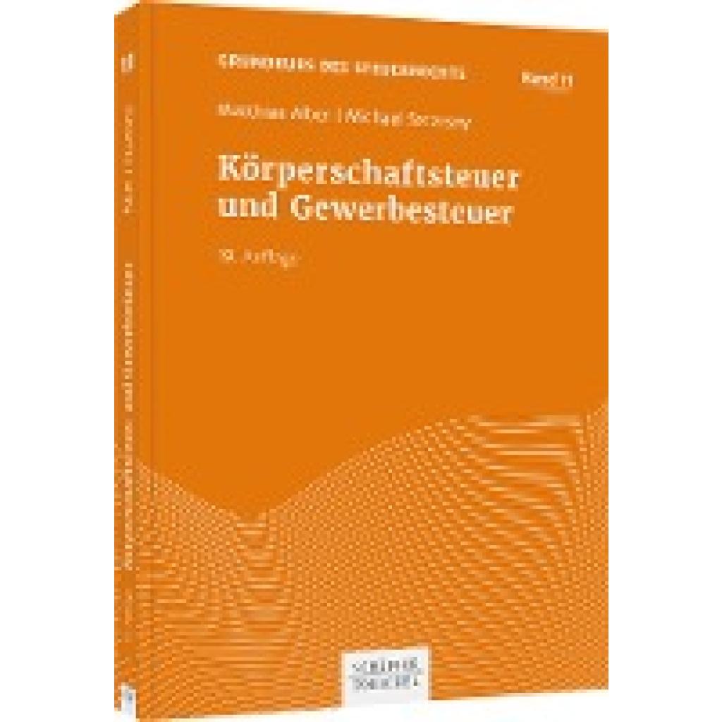 Körperschaftsteuer und Gewerbesteuer (Alber, Matthias~Szczesny, Michael)