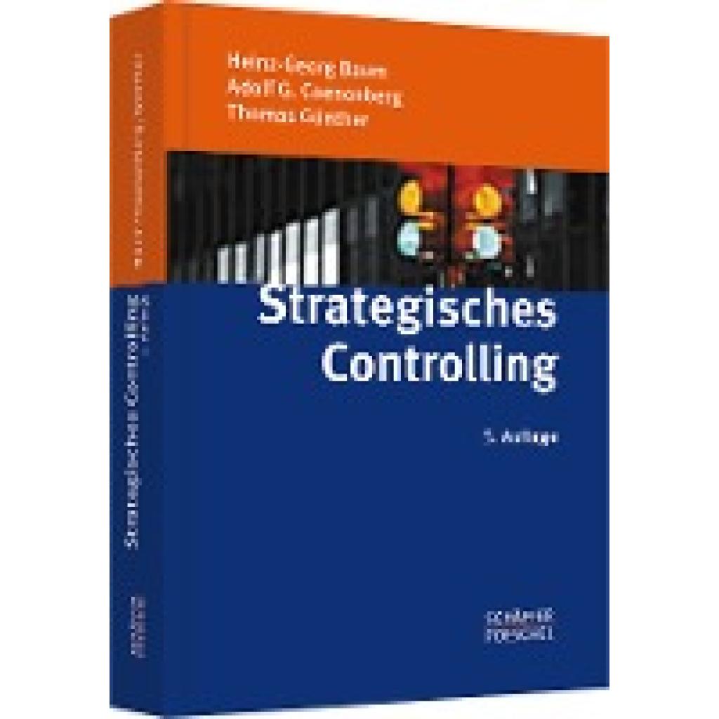 Baum, Heinz-Georg: Strategisches Controlling