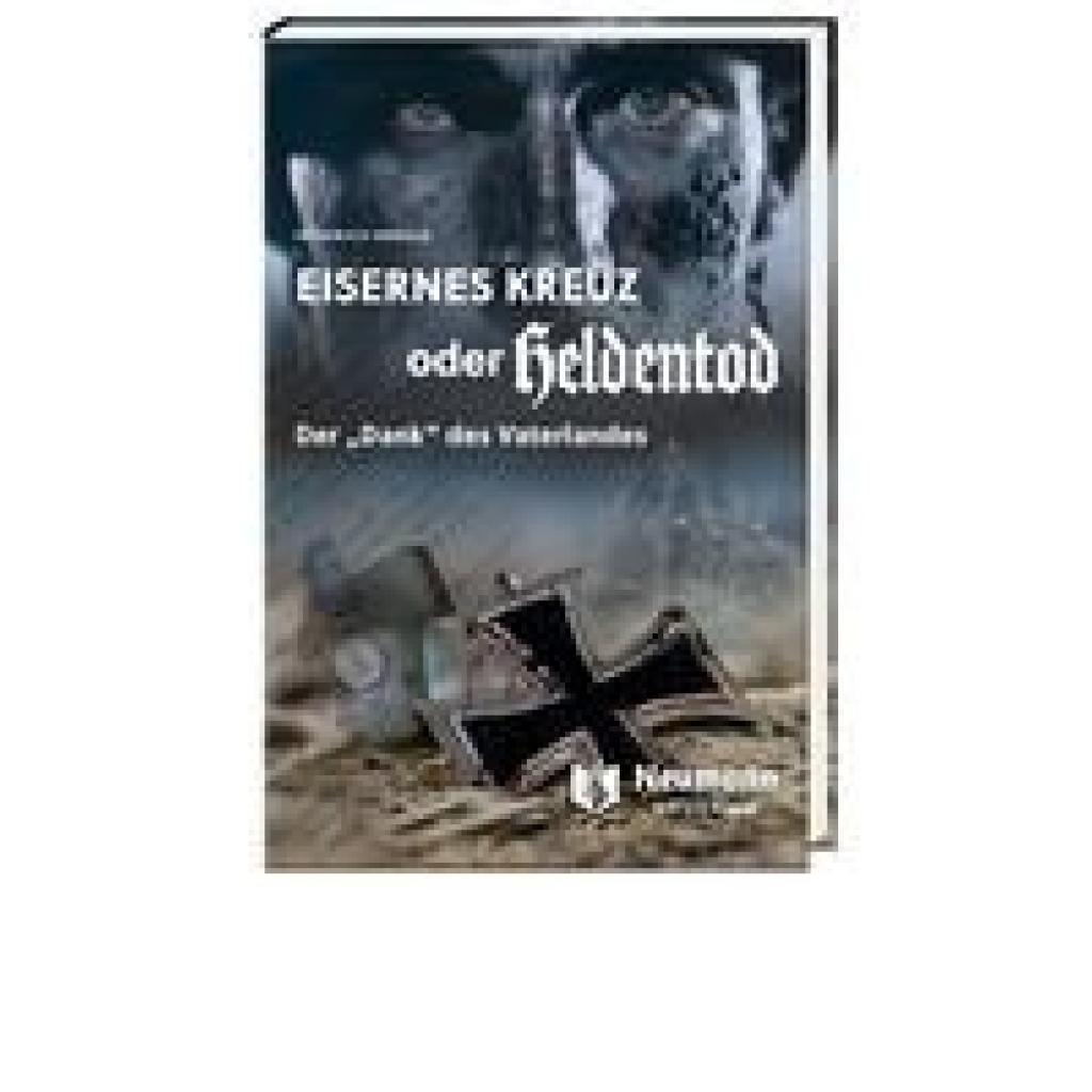 9783788820695 - Eisernes Kreuz oder Heldentod - Friedrich Herold Gebunden 9783788820695 - Eisernes Kreuz oder Heldentod - Friedrich Herold Gebunden