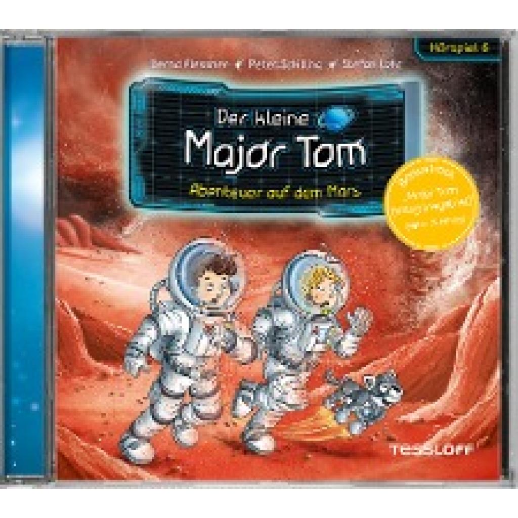 Flessner, Bernd: Der kleine Major Tom. Hörspiel 6: Abenteuer auf dem Mars