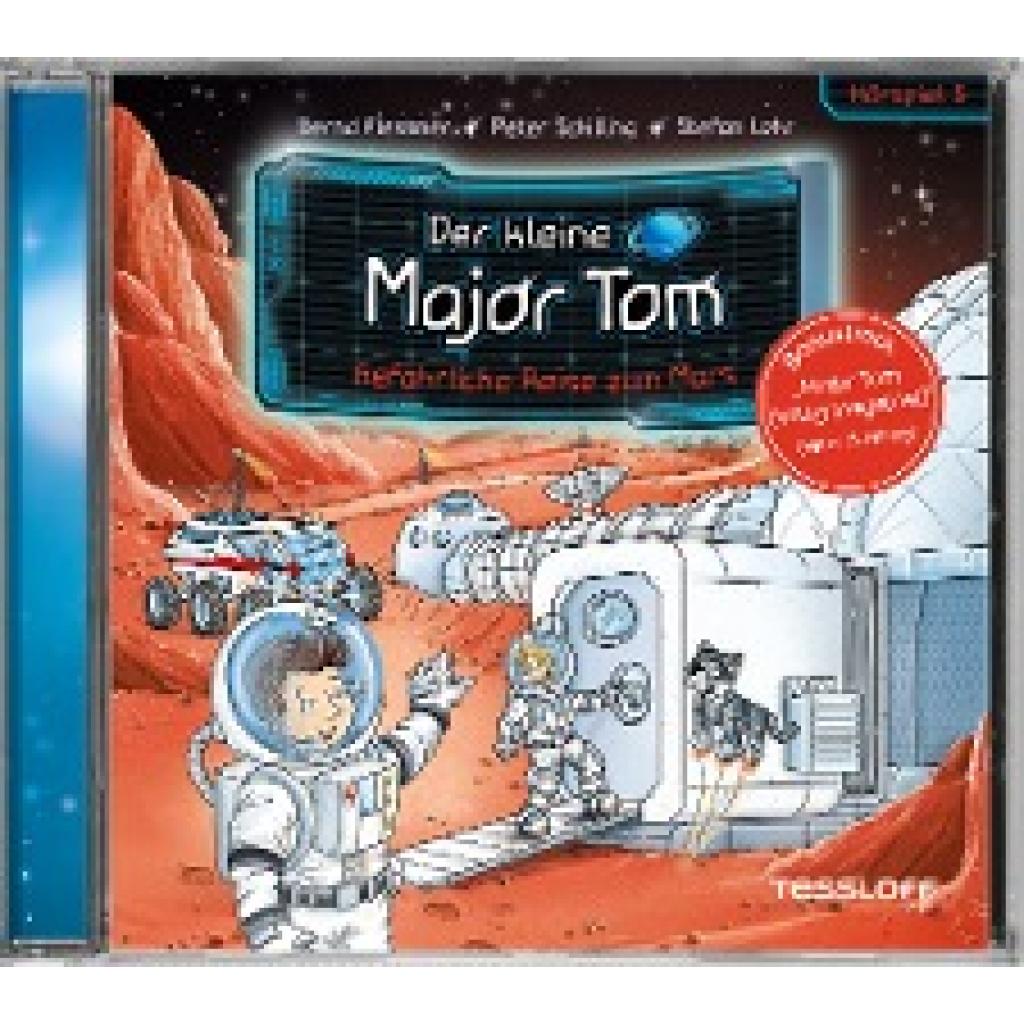 Flessner, Bernd: Der kleine Major Tom. Hörspiel 5: Gefährliche Reise zum Mars