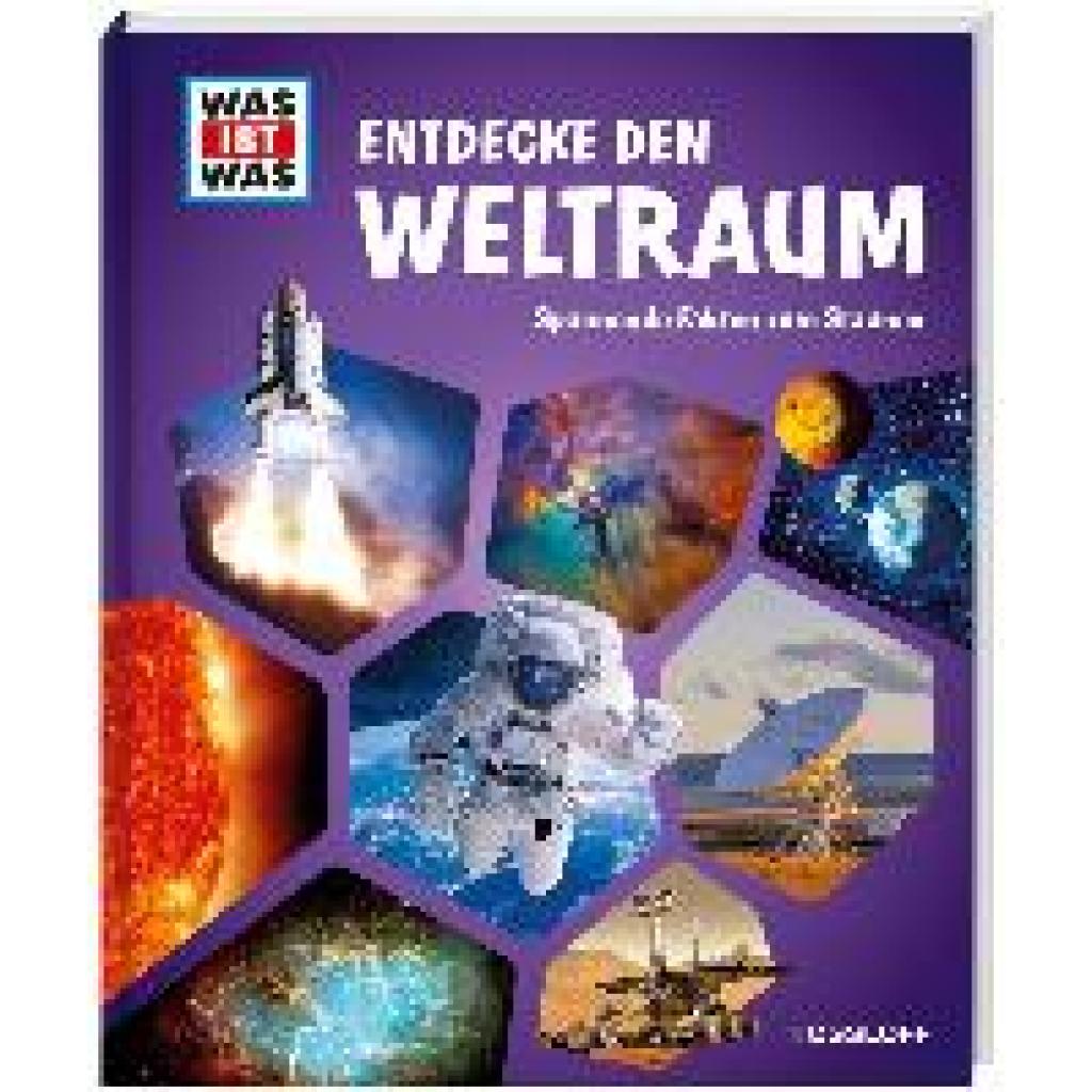 WAS IST WAS Entdecke den Weltraum