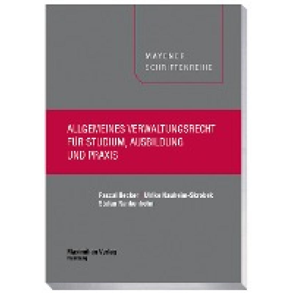 9783786912811 - Allgemeines Verwaltungsrecht für Studium Ausbildung und Praxis - Pascal Becker Ulrike Nauheim-Skrobek Stefan Rankenhohn Kartoniert (TB) 9783786912811 - Allgemeines Verwaltungsrecht für Studium Ausbildung und Praxis - Pascal Becker Ulrike Nauheim-Skrobek Stefan Rankenhohn Kartoniert (TB)
