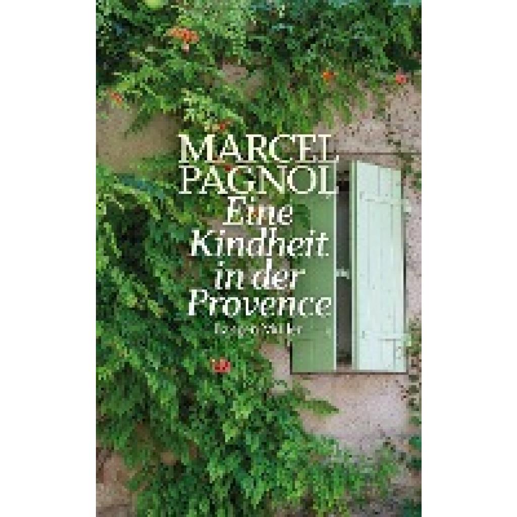 9783784436913 - Eine Kindheit in der Provence - Marcel Pagnol Kartoniert (TB) 9783784436913 - Eine Kindheit in der Provence - Marcel Pagnol Kartoniert (TB)
