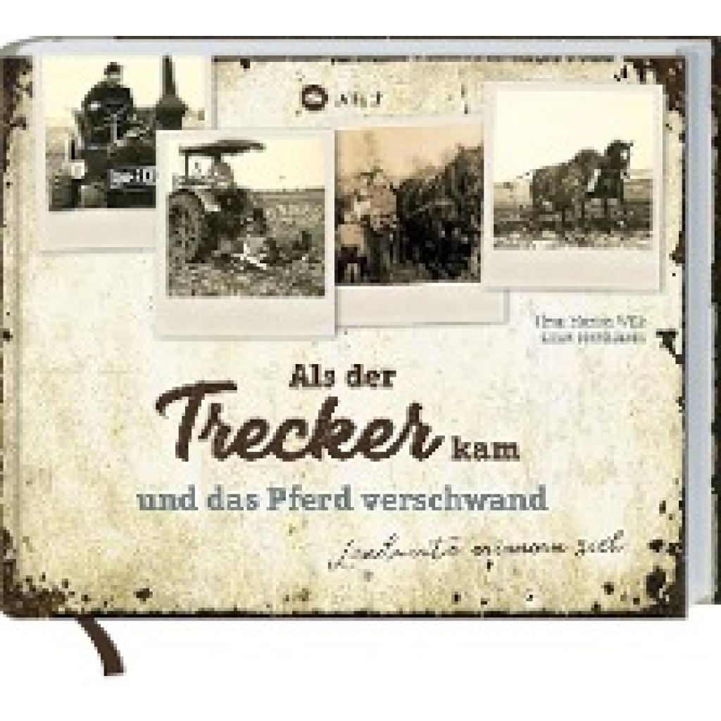 Als der Trecker kam und das Pferd verschwand (Wilk, Marion~Matthiesen, Ernst)