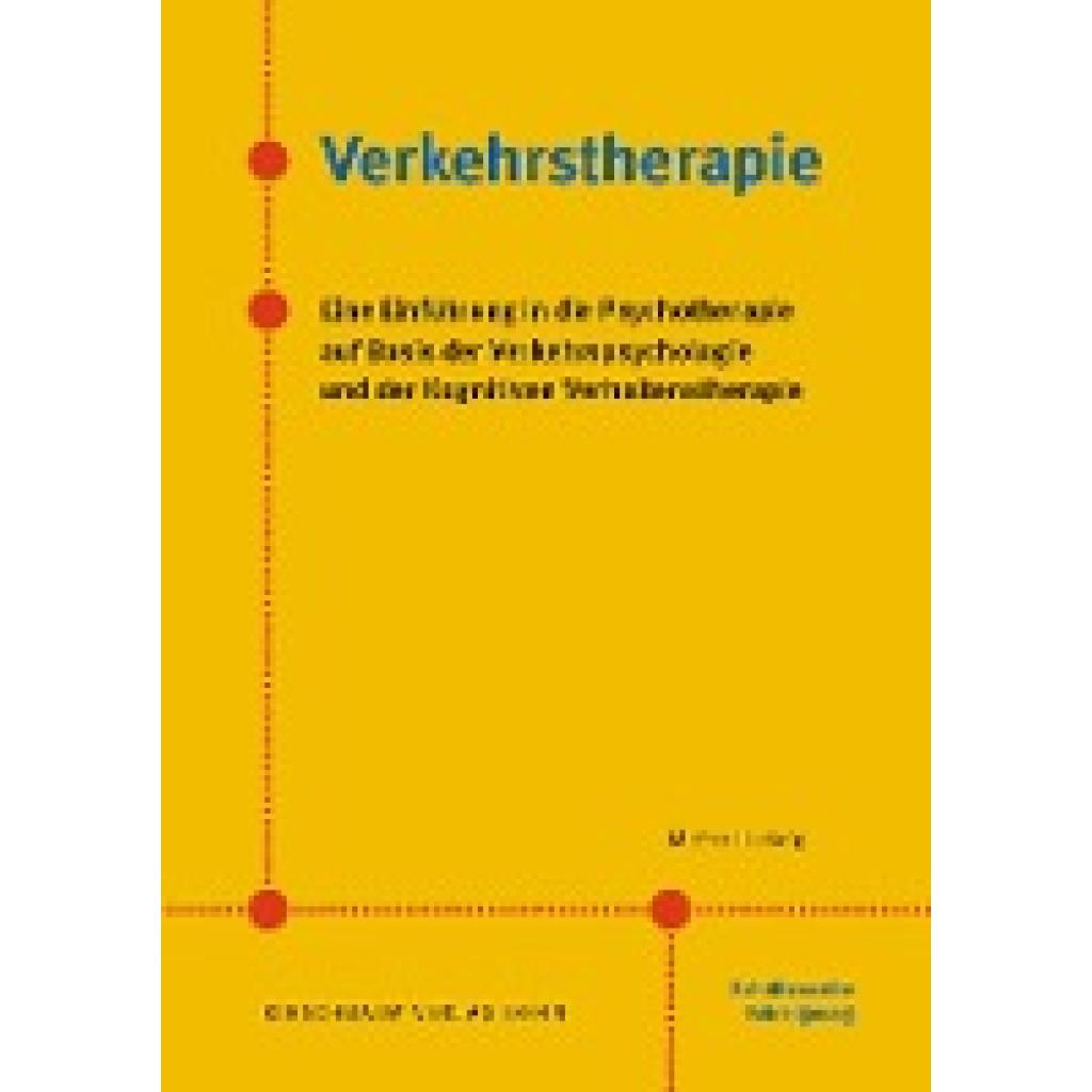 9783781218857 - Schriftenreihe Fahreignung   Verkehrstherapie - Michael Ludwig Kartoniert (TB)