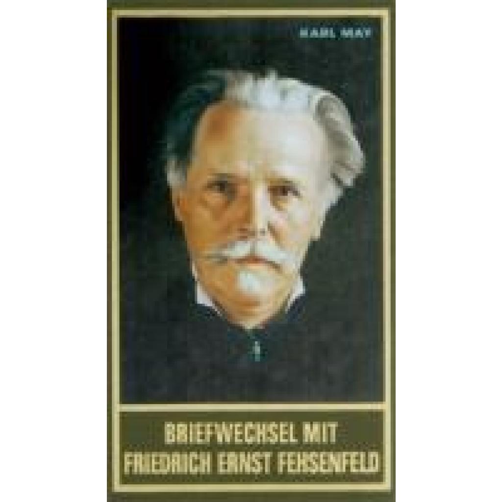 May, Karl: Briefwechsel mit Friedrich Ernst Fehsenfeld I
