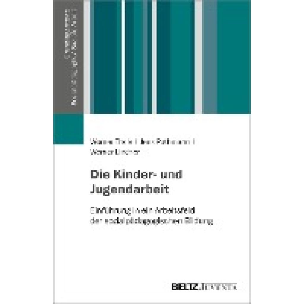 Kinder- und Jugendarbeit (Thole, Werner~Pothmann, Jens~Lindner, Werner)